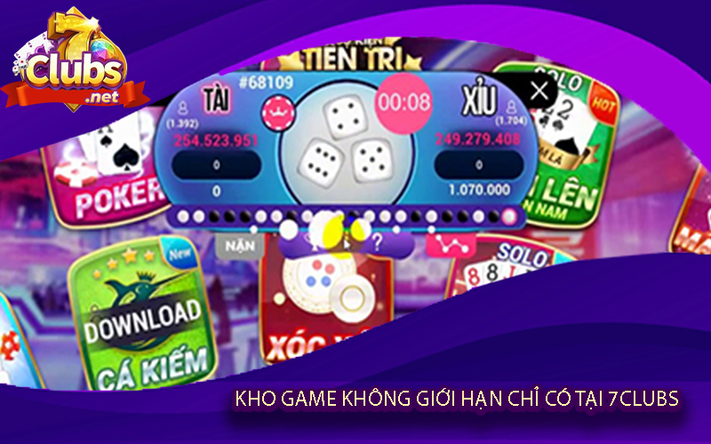 Kho game không giới hạn chỉ có tại 7clubs