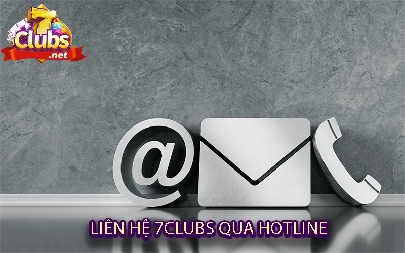 Liên hệ 7clubs qua hotline