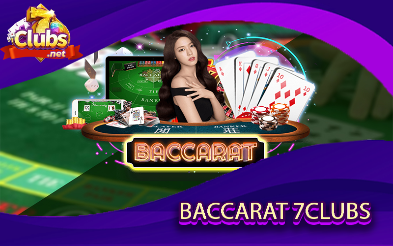 Baccarat 7clubs