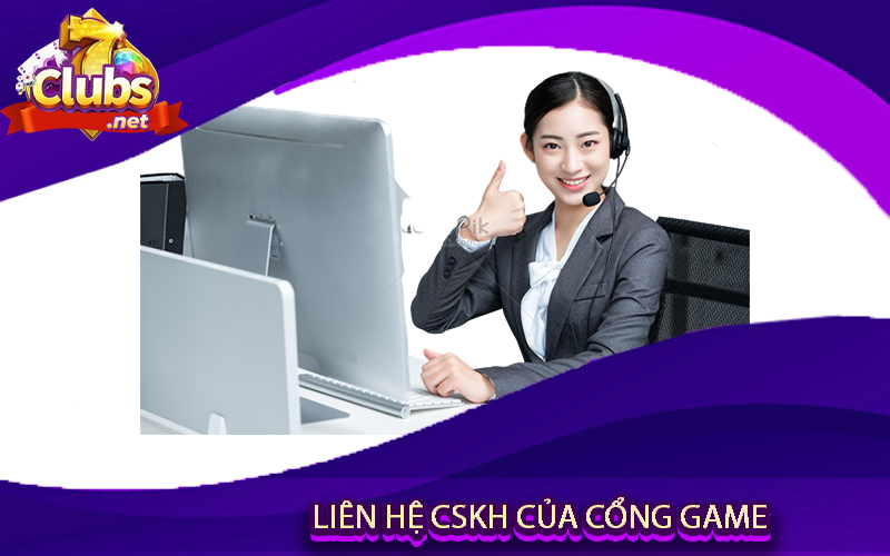 Liên Hệ CSKH Của Cổng Game