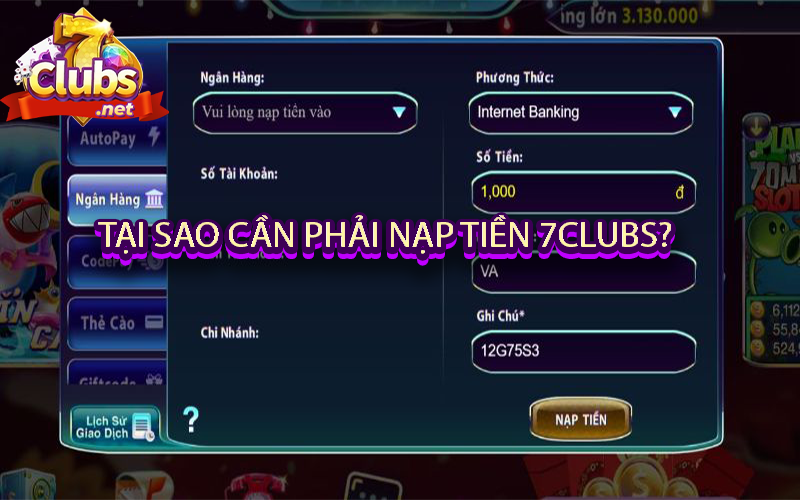 Tại sao cần phải nạp tiền 7clubs? 