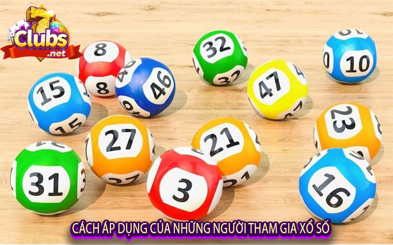 Cách Áp Dụng Của Những Người Tham Gia Xổ Số