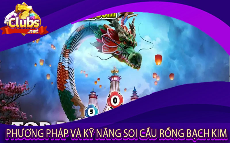 Phương Pháp Soi Cầu Rồng Bạch Kim và Những Kỹ Năng Để Chiến Thắng